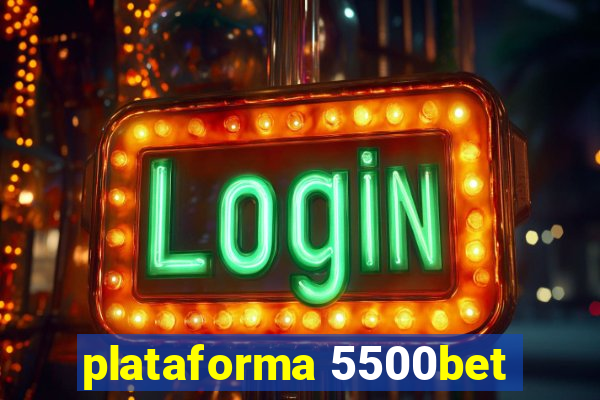 plataforma 5500bet